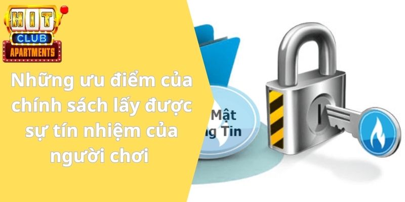 Những ưu điểm của chính sách lấy được sự tín nhiệm của người chơi